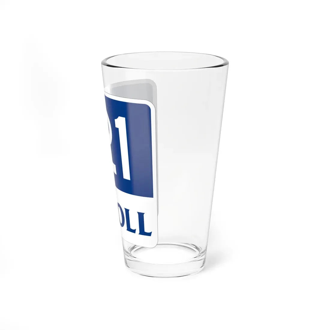 Toll Texas 121 new (Texas) (Road Sign) Pint Glass 16oz - Go Mug Yourself