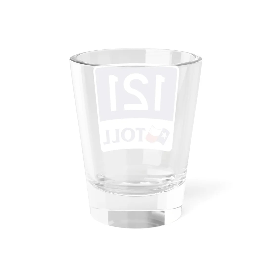 Toll Texas 121 new (Texas) (Road Sign) Shot Glass 1.5oz - Go Mug Yourself