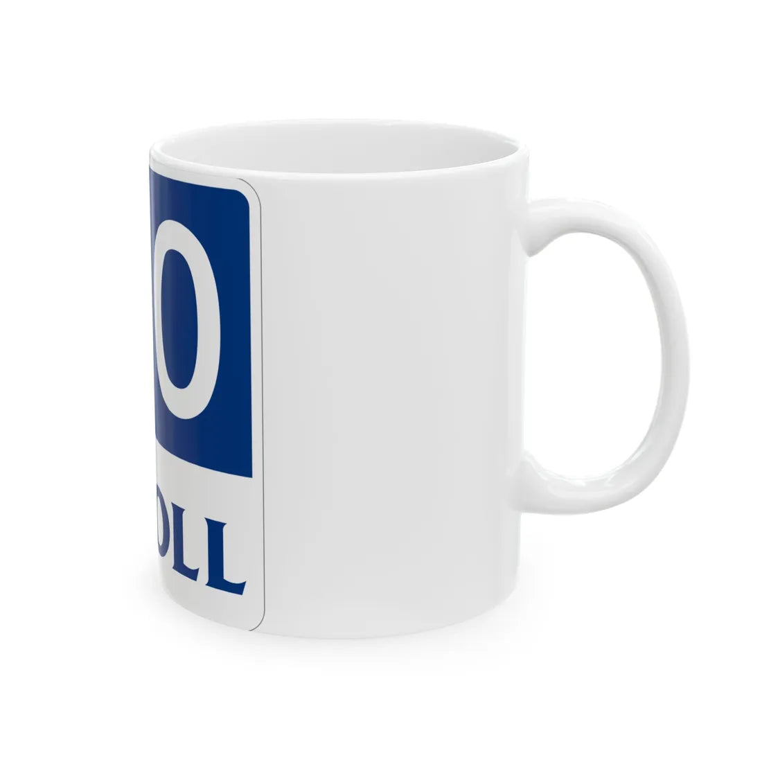 Toll Texas 130 new (Texas) (Road Sign) White Coffee Mug - Go Mug Yourself