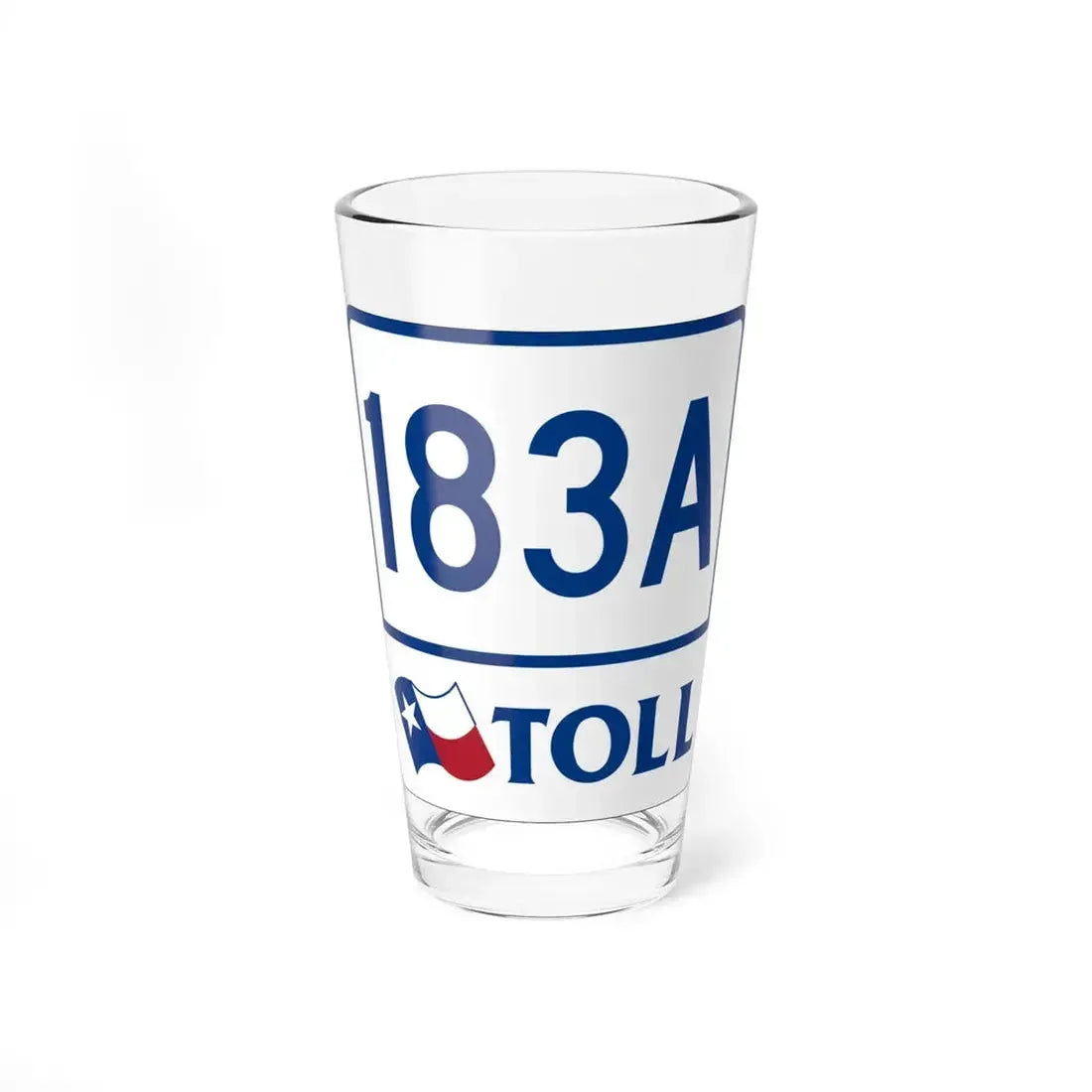Toll Texas 183A (Texas) (Road Sign) Pint Glass 16oz 16oz - Go Mug Yourself
