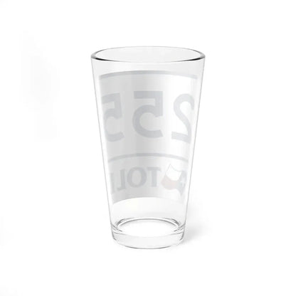 Toll Texas 255 (Texas) (Road Sign) Pint Glss 16oz - Go Mug Yourself