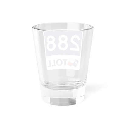 Toll Texas 288 new (Texas) (Road Sign) Shot Glass 1.5oz - Go Mug Yourself