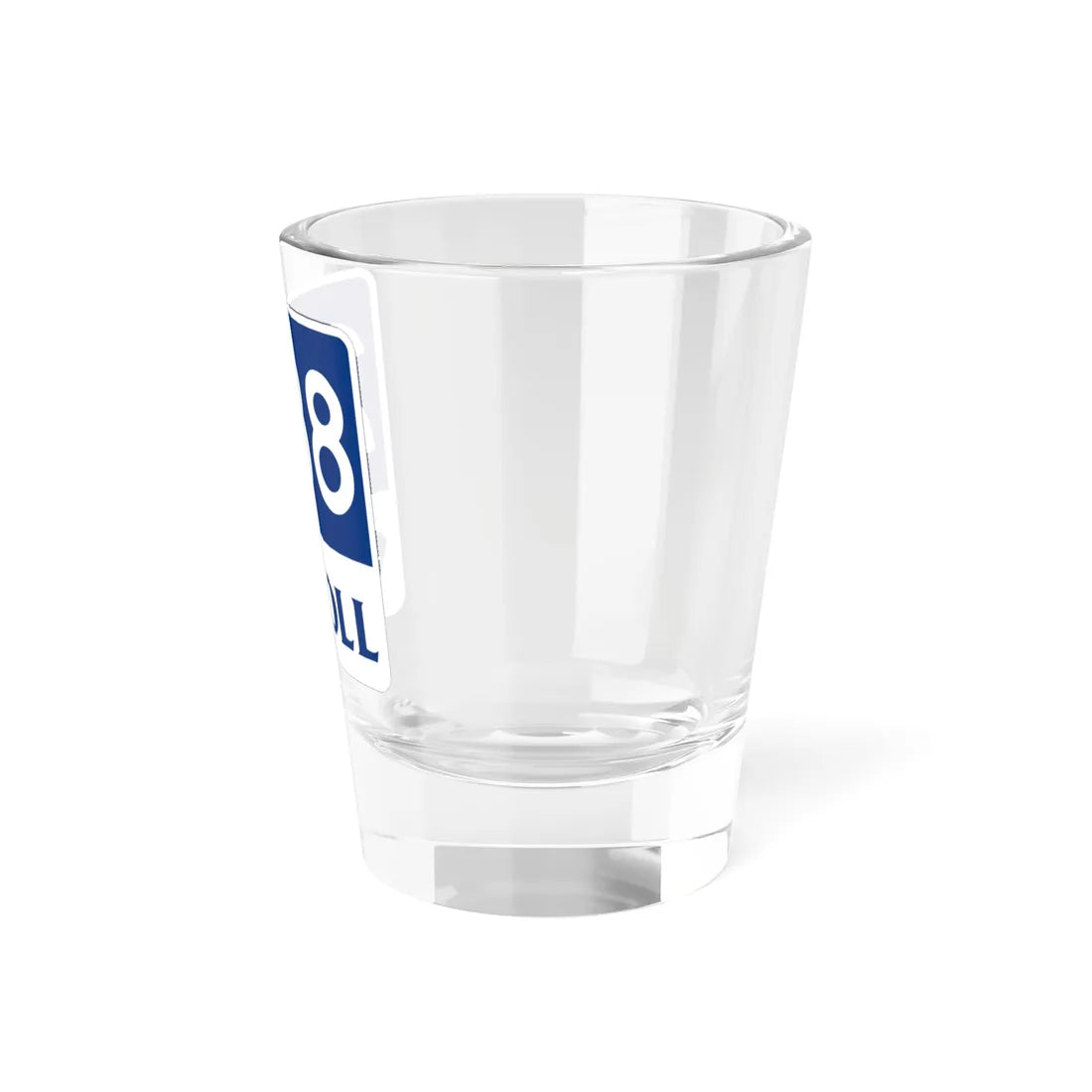 Toll Texas 288 new (Texas) (Road Sign) Shot Glass 1.5oz - Go Mug Yourself