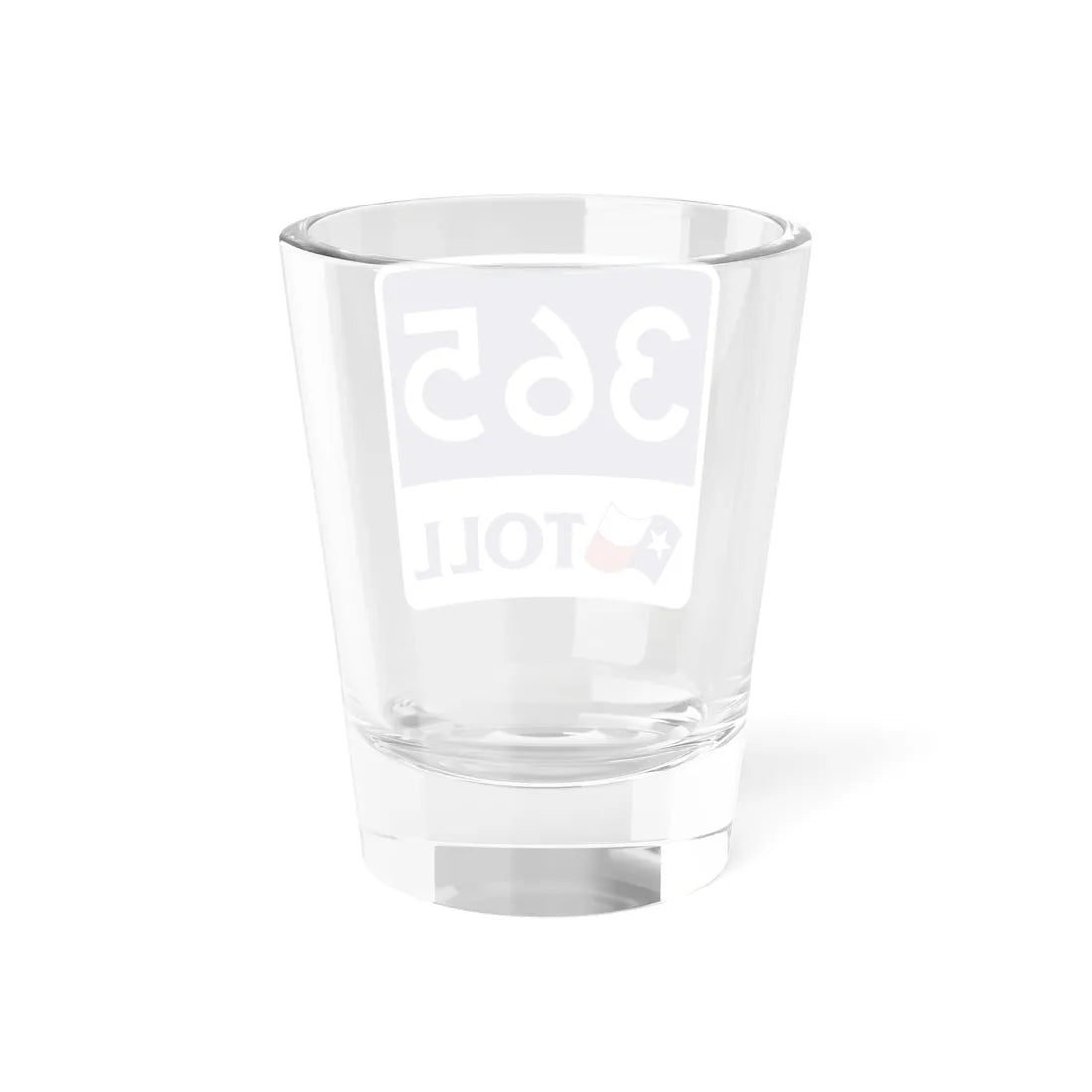 Toll Texas 365 new (Texas) (Road Sign) Shot Glass 1.5oz - Go Mug Yourself