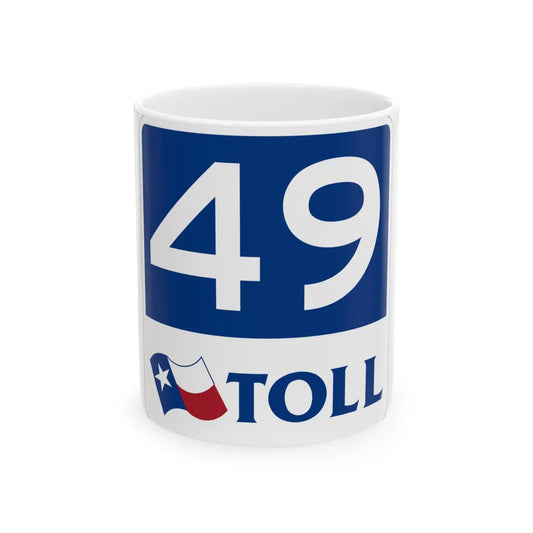 Toll Texas 49 new (Texas) (Road Sign) White Coffee Mug 11oz - Go Mug Yourself
