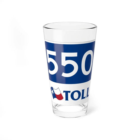 Toll Texas 550 new (Texas) (Road Sign) Pint Glass 16oz 16oz - Go Mug Yourself