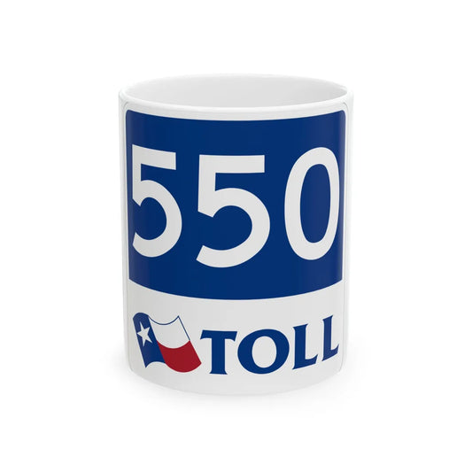Toll Texas 550 new (Texas) (Road Sign) White Coffee Mug 11oz - Go Mug Yourself