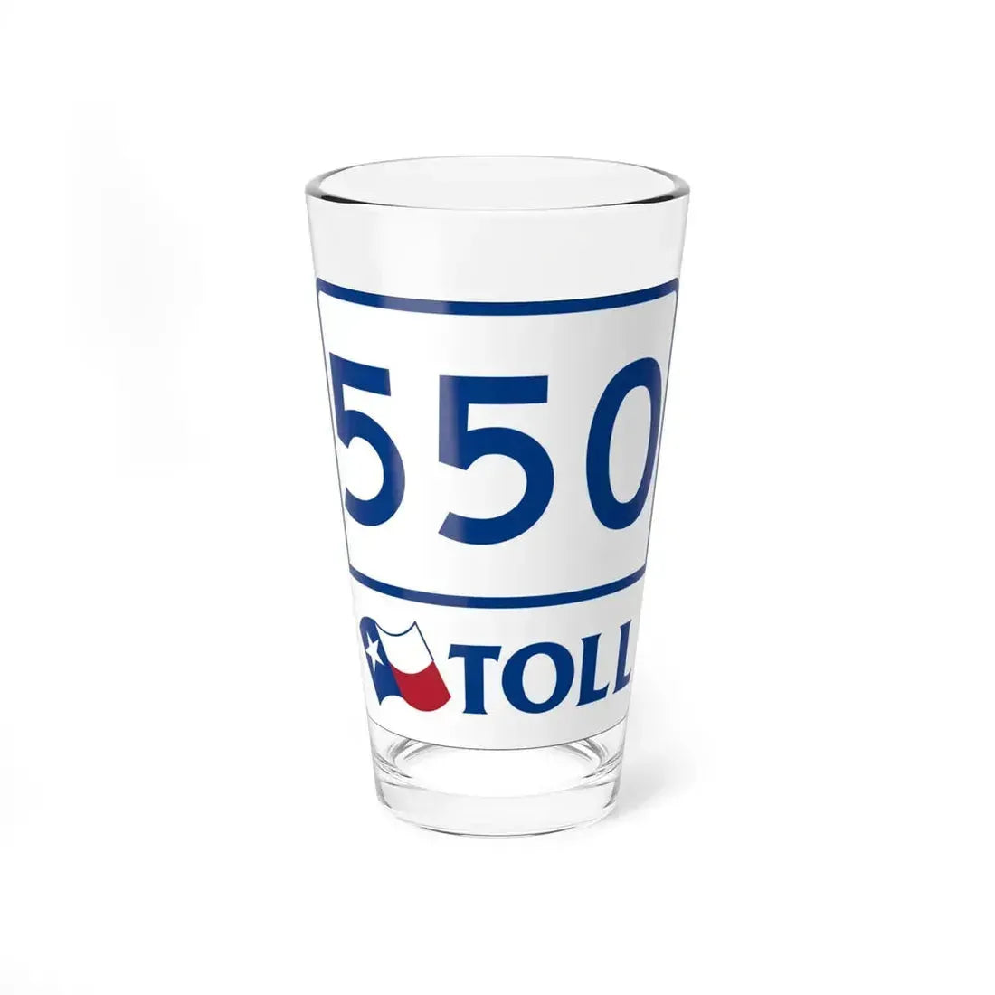 Toll Texas 550 (Texas) (Road Sign) Pint Glass 16oz 16oz - Go Mug Yourself