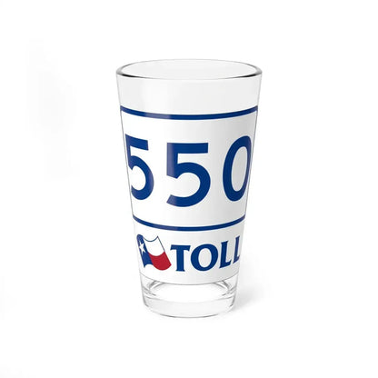 Toll Texas 550 (Texas) (Road Sign) Pint Glass 16oz 16oz - Go Mug Yourself