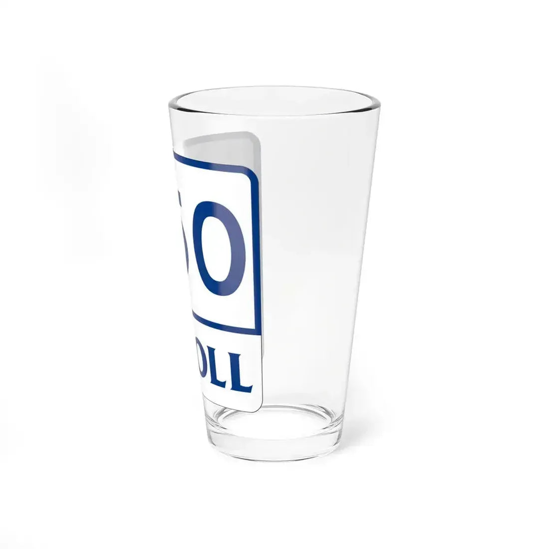 Toll Texas 550 (Texas) (Road Sign) Pint Glass 16oz - Go Mug Yourself