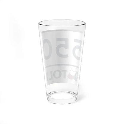 Toll Texas 550 (Texas) (Road Sign) Pint Glss 16oz - Go Mug Yourself