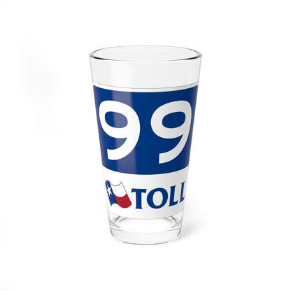 Toll Texas 99 new (Texas) (Road Sign) Pint Glass 16oz 16oz - Go Mug Yourself