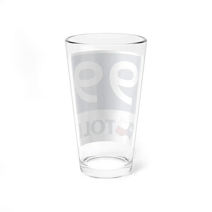 Toll Texas 99 new (Texas) (Road Sign) Pint Glass 16oz - Go Mug Yourself