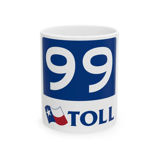 Toll Texas 99 new (Texas) (Road Sign) White Coffee Mug 11oz - Go Mug Yourself