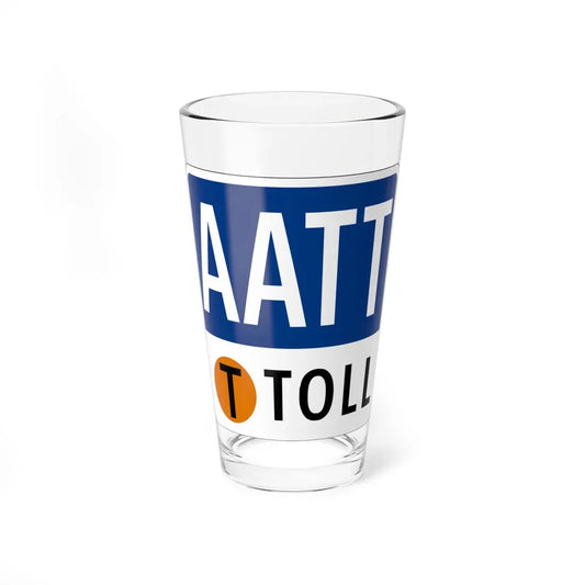 Toll Texas AATT new (Texas) (Road Sign) Pint Glass 16oz 16oz - Go Mug Yourself
