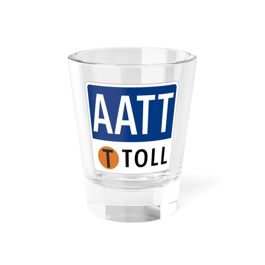 Toll Texas AATT new (Texas) (Road Sign) Shot Glass 1.5oz 1.5oz - Go Mug Yourself