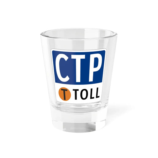 Toll Texas CTP new (Texas) (Road Sign) Shot Glass 1.5oz 1.5oz - Go Mug Yourself