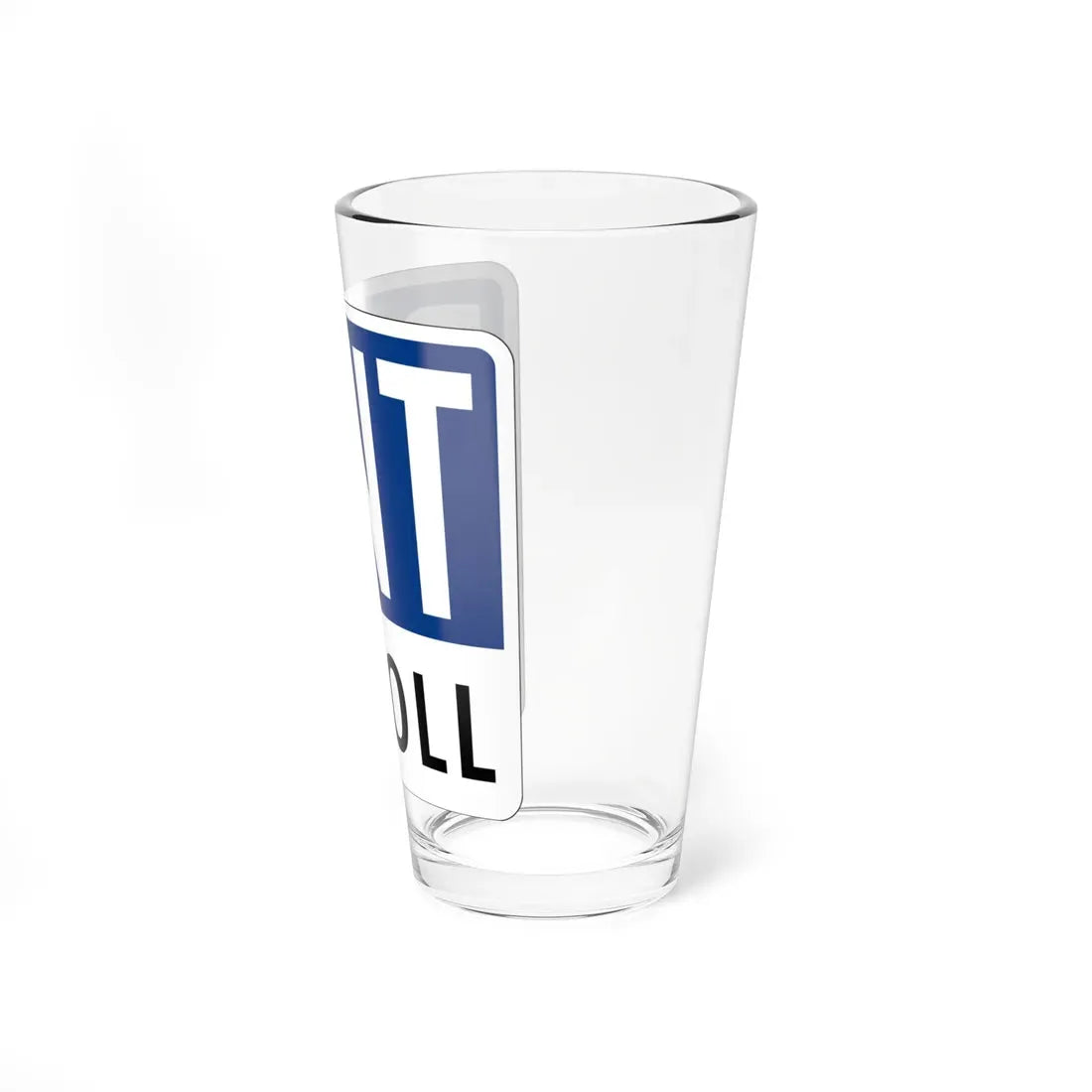 Toll Texas DNT new (Texas) (Road Sign) Pint Glass 16oz - Go Mug Yourself