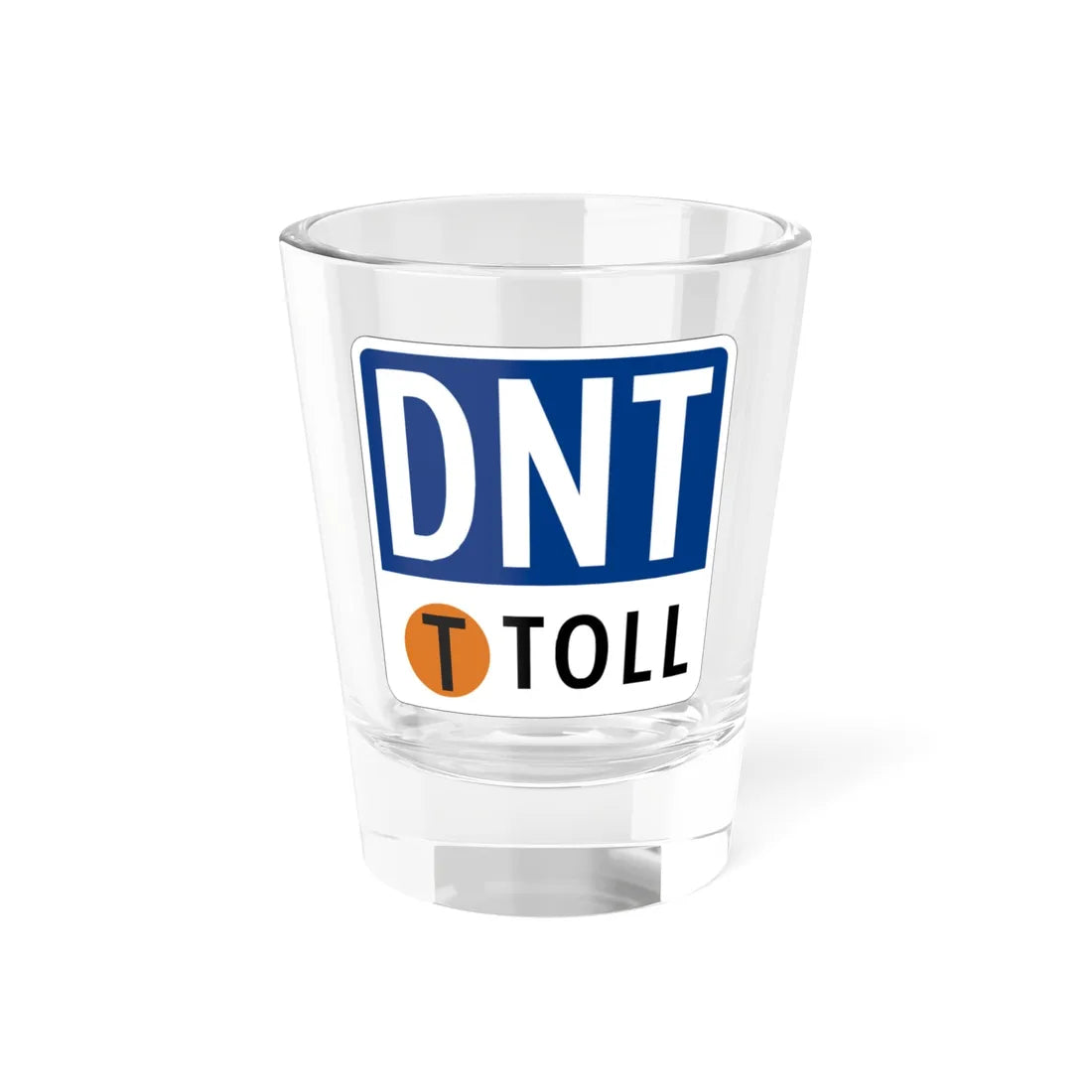 Toll Texas DNT new (Texas) (Road Sign) Shot Glass 1.5oz 1.5oz - Go Mug Yourself
