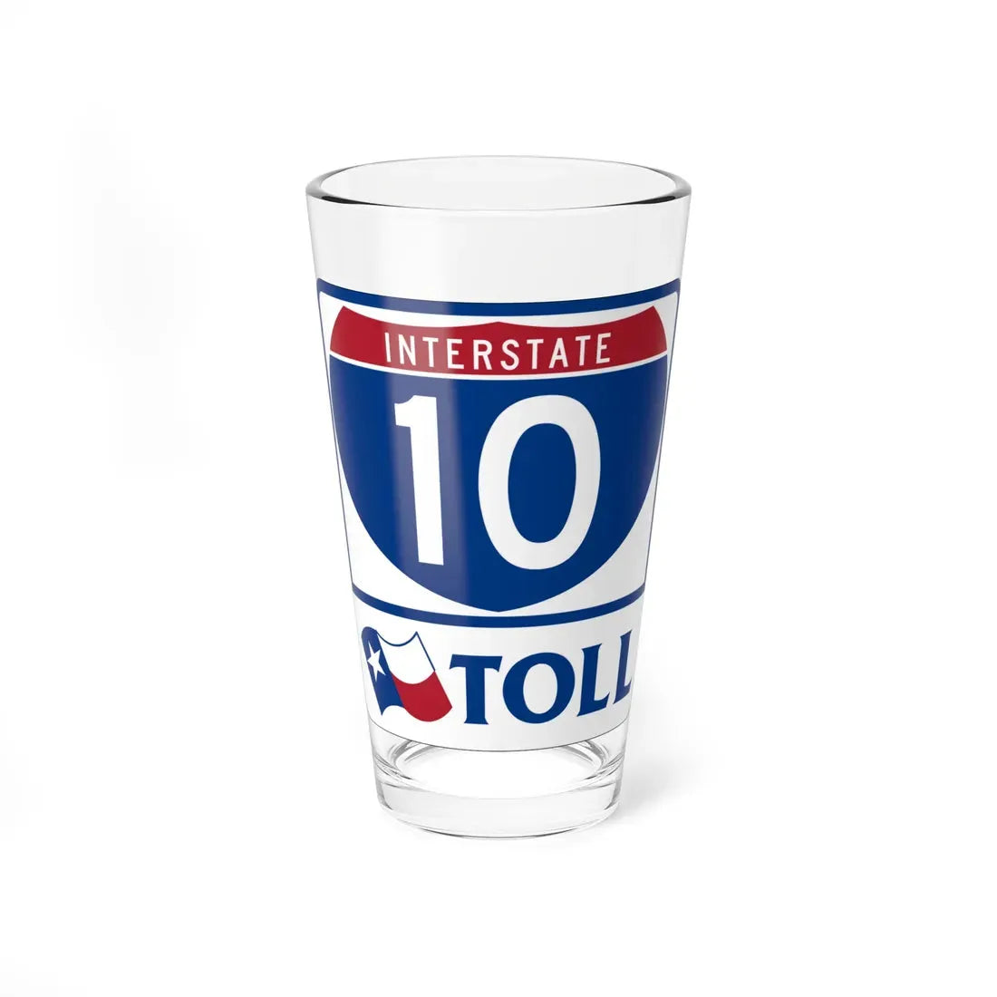 Toll Texas Interstate Highway 10 (Texas) (Road Sign) Pint Glass 16oz 16oz - Go Mug Yourself