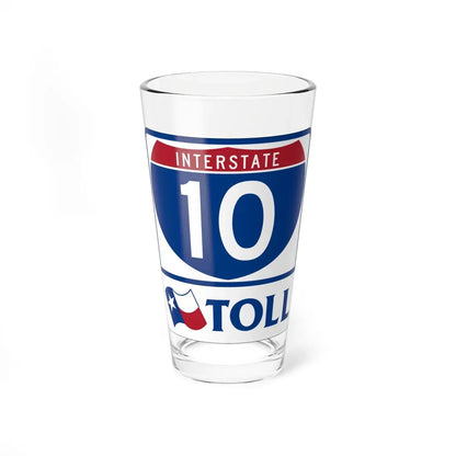 Toll Texas Interstate Highway 10 (Texas) (Road Sign) Pint Glass 16oz 16oz - Go Mug Yourself