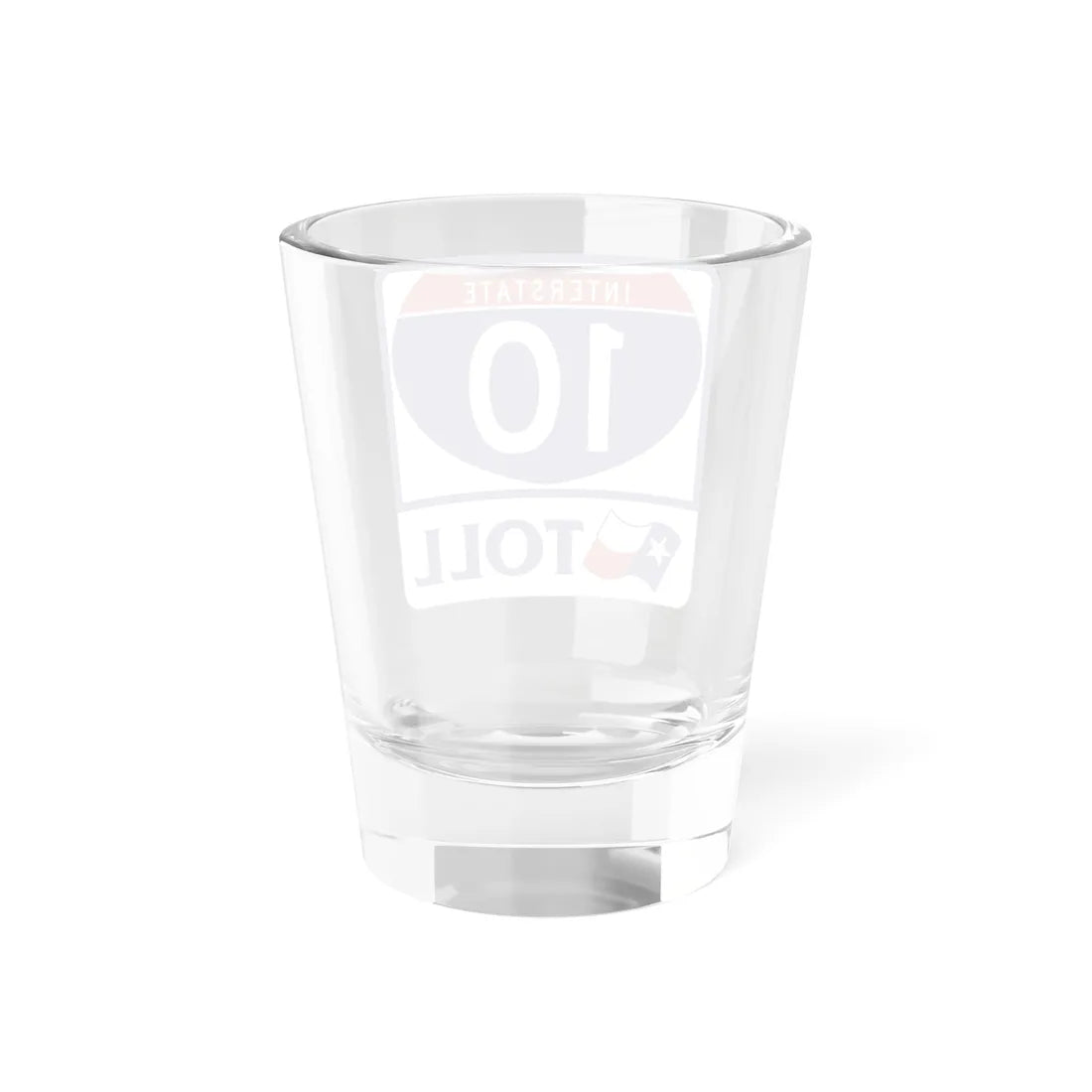 Toll Texas Interstate Highway 10 (Texas) (Road Sign) Shot Glass 1.5oz - Go Mug Yourself