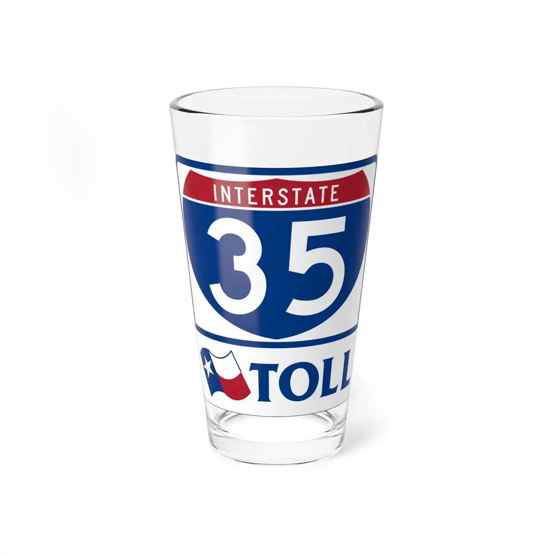 Toll Texas Interstate Highway 35 (Texas) (Road Sign) Pint Glass 16oz 16oz - Go Mug Yourself