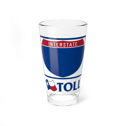 Toll Texas Interstate Highway blank (Texas) (Road Sign) Pint Glass 16oz 16oz - Go Mug Yourself