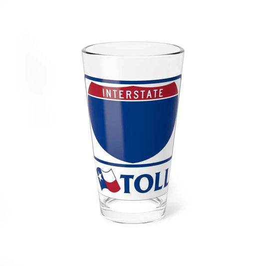 Toll Texas Interstate Highway blank (Texas) (Road Sign) Pint Glass 16oz 16oz - Go Mug Yourself