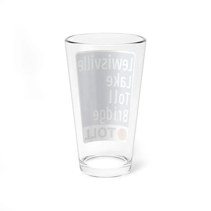 Toll Texas Lewisville Lake Toll Bridge (Texas) (Road Sign) Pint Glass 16oz - Go Mug Yourself
