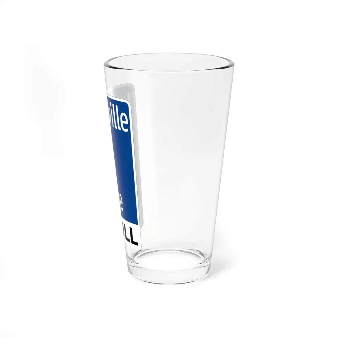 Toll Texas Lewisville Lake Toll Bridge (Texas) (Road Sign) Pint Glass 16oz - Go Mug Yourself