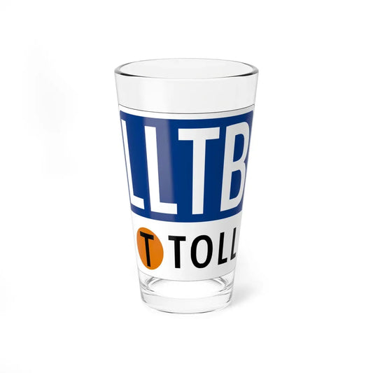 Toll Texas LLTB new (Texas) (Road Sign) Pint Glass 16oz 16oz - Go Mug Yourself
