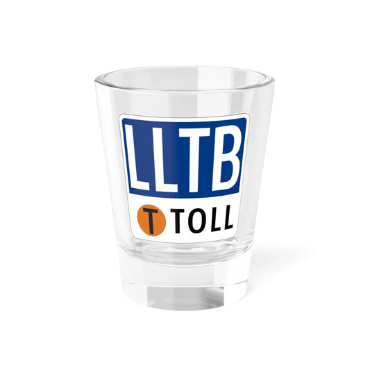 Toll Texas LLTB new (Texas) (Road Sign) Shot Glass 1.5oz 1.5oz - Go Mug Yourself