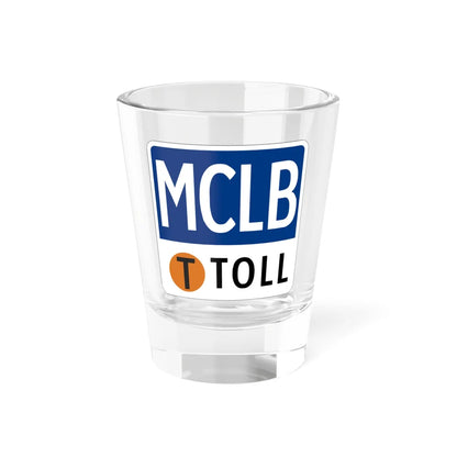 Toll Texas MCLB new (Texas) (Road Sign) Shot Glass 1.5oz 1.5oz - Go Mug Yourself