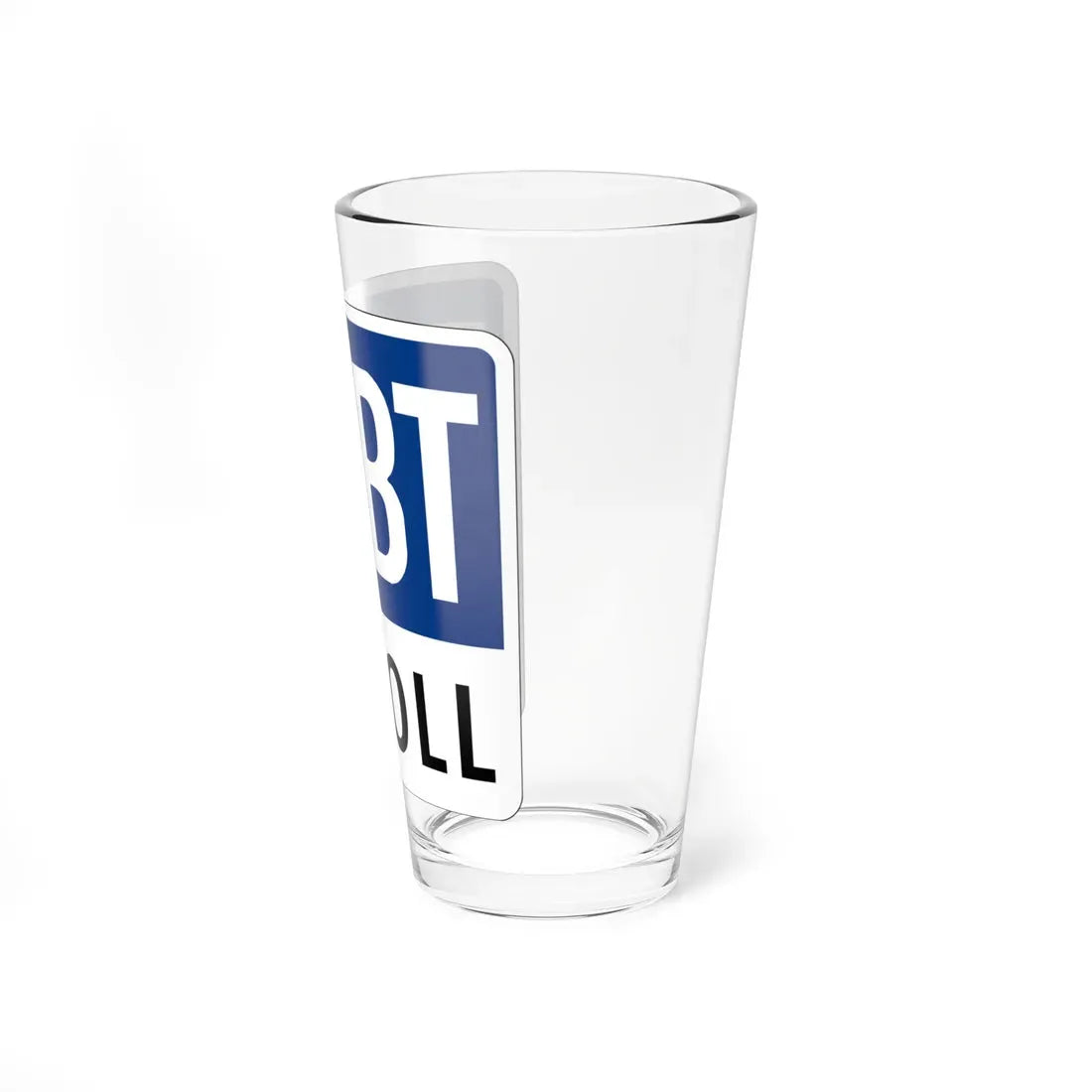 Toll Texas PGBT new (Texas) (Road Sign) Pint Glass 16oz - Go Mug Yourself