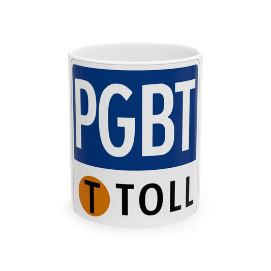 Toll Texas PGBT new (Texas) (Road Sign) White Coffee Mug 11oz - Go Mug Yourself