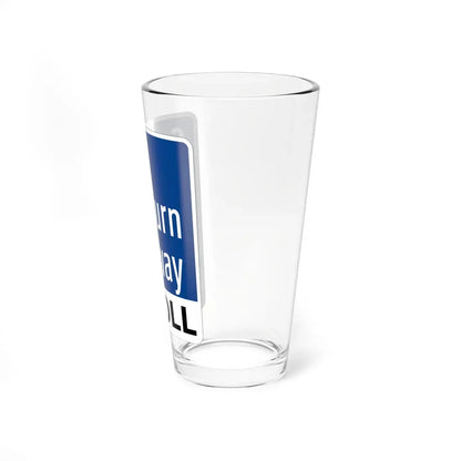 Toll Texas Sam Rayburn Tollway (Texas) (Road Sign) Pint Glass 16oz - Go Mug Yourself
