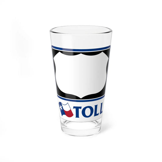Toll Texas U.S. Highway blank (Texas) (Road Sign) Pint Glass 16oz 16oz - Go Mug Yourself