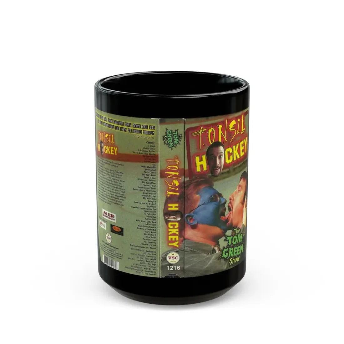 TONSIL HOCKEY THE TOM GREEN SHOW (VHS COVER) - Black Coffee Mug 15oz - Go Mug Yourself