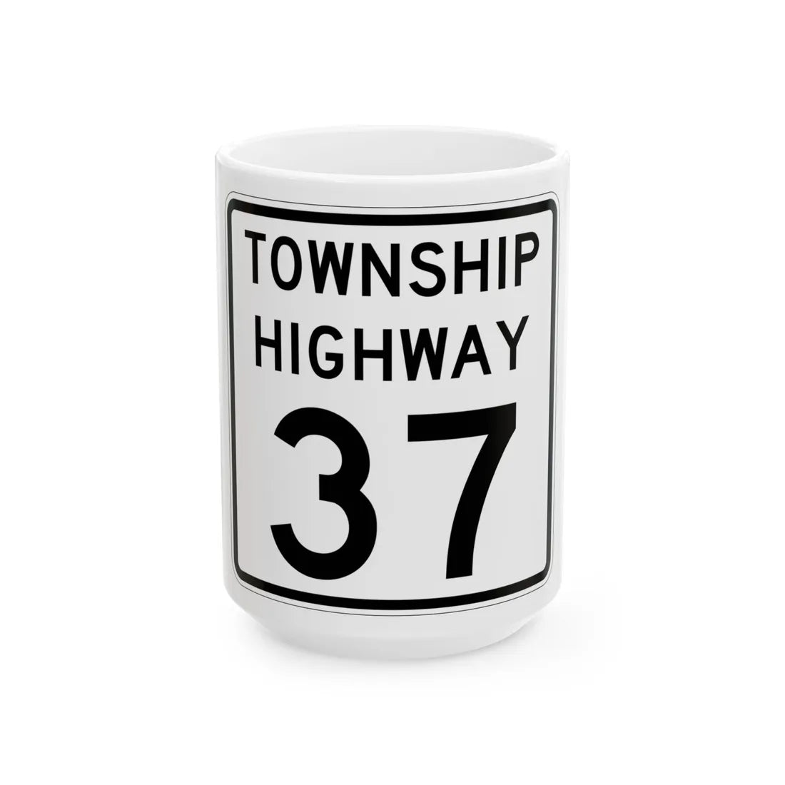 Township Highway 37 Wyandot County Ohio (Ohio) (Road Sign) White Coffee Mug 15oz - Go Mug Yourself