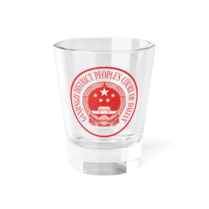 Translated Sample Seal of the Ganjingzi District Peoples Court of Dalian (China) (Coat of Arms) Shot Glass 1.5oz 1.5oz - Go Mug Yourself