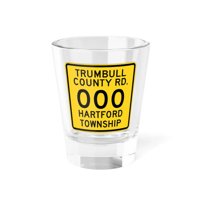 Trumbull County OH template (Ohio) (Road Sign) Shot Glass 1.5oz 1.5oz - Go Mug Yourself