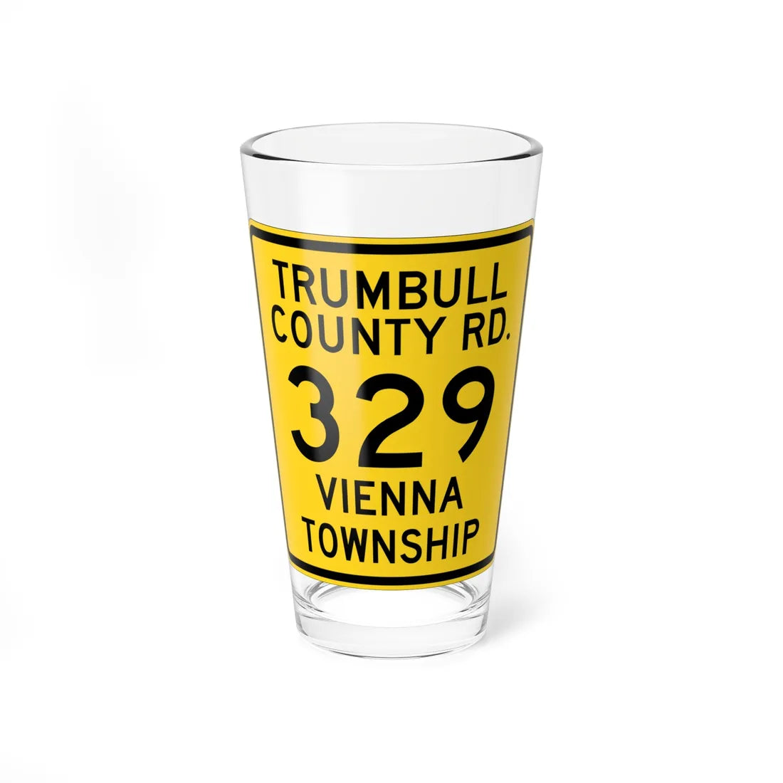 Trumbull County Route 329 OH (Ohio) (Road Sign) Pint Glass 16oz 16oz - Go Mug Yourself