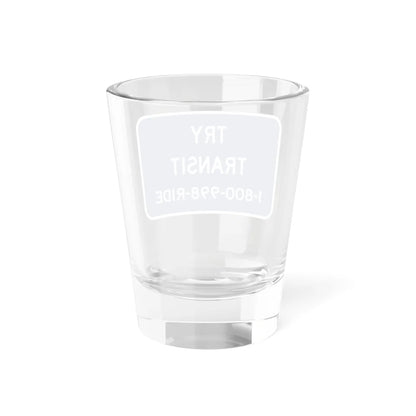 TRY TRANSIT 1800998RIDE FDOT Road sign FTP-59-04 (Florida) (Road Sign) Shot Glass 1.5oz - Go Mug Yourself