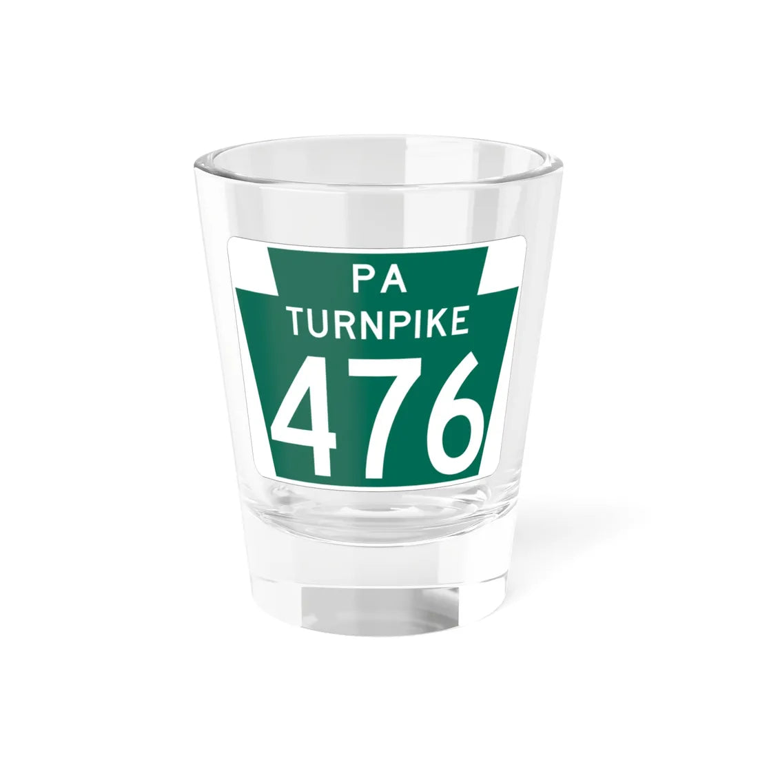 Turnpike-476 (Pennsylvania) (Road Sign) Shot Glass 1.5oz 1.5oz - Go Mug Yourself