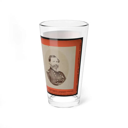 Uncle John Sedgwick,  (Commander Of The Sixth Corps. Killed At Cold Harbor) (U.S. Civil War) Pint Glass 16oz - Go Mug Yourself
