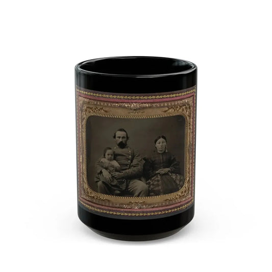 Unidentified Soldier In Confederate 1st Lieutenant's Uniform With Wife And Baby (U.S. Civil War) Black Coffee Mug 15oz - Go Mug Yourself