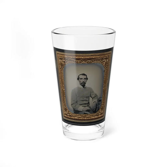 Unidentified Soldier In Confederate Double-Breasted Frock Coat With Single Row Of Braid Denoting The Rank Of Lieutenant (U.S. Civil War) Pint Glass 16oz-16oz-Go Mug Yourself