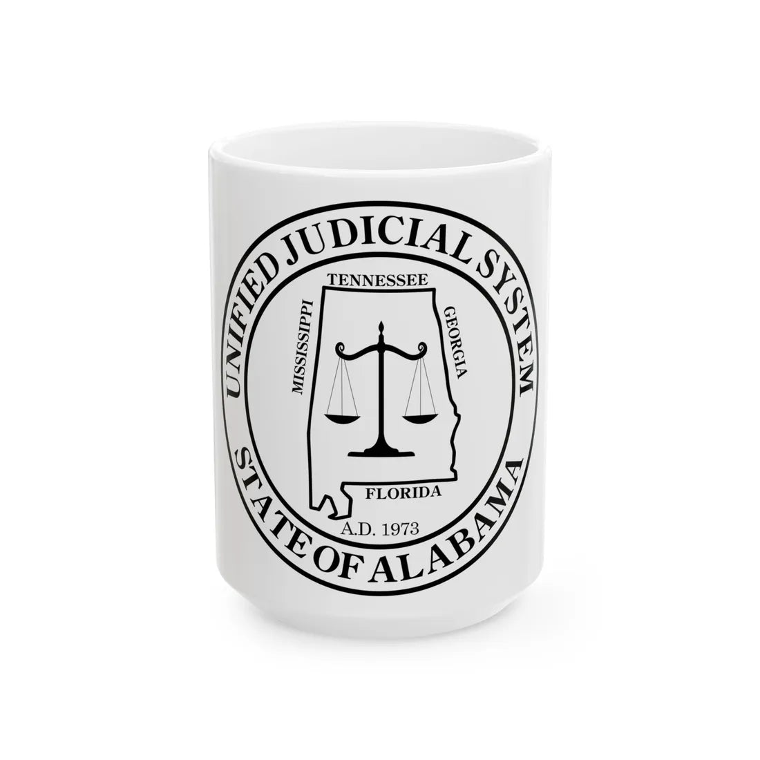 Unified Judicial System of Alabama - White Coffee Mug 15oz - Go Mug Yourself