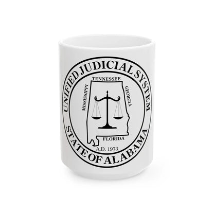 Unified Judicial System of Alabama - White Coffee Mug 15oz - Go Mug Yourself